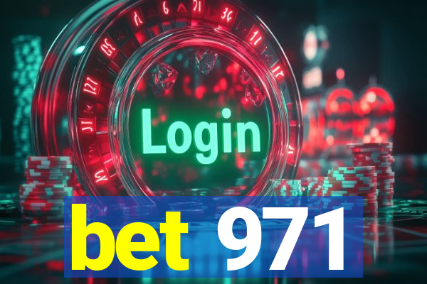 bet 971